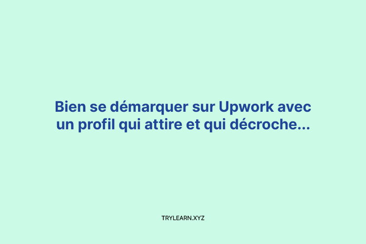 Bien optimiser son profil Upwork : 8 conseils + astuces pratiques